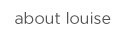 about louise maniscalco